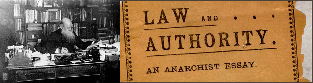 Petr Kropotkin. Law and Authority. An anarchist essay.